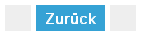 Zurueck Button